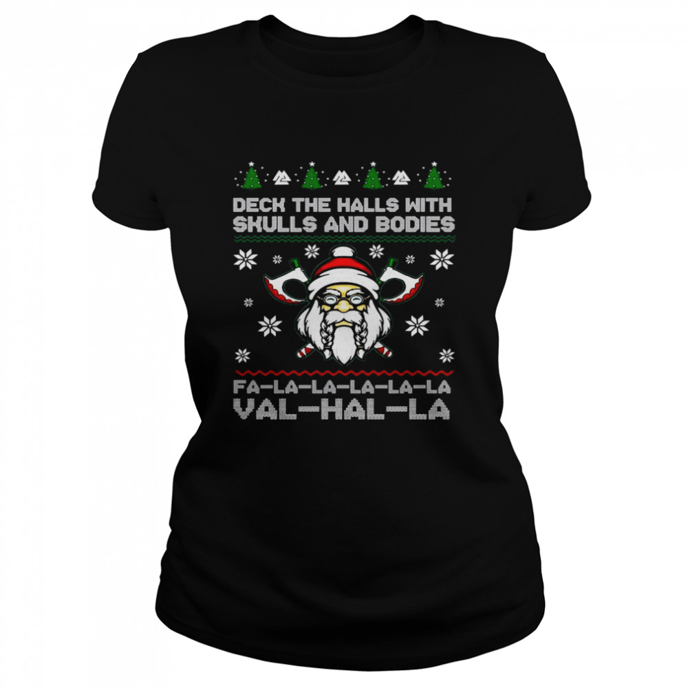 Viking Deck The Halls With Skulls And Bodies Fa La La La Val Hal La Christmas Classic Women's T-shirt