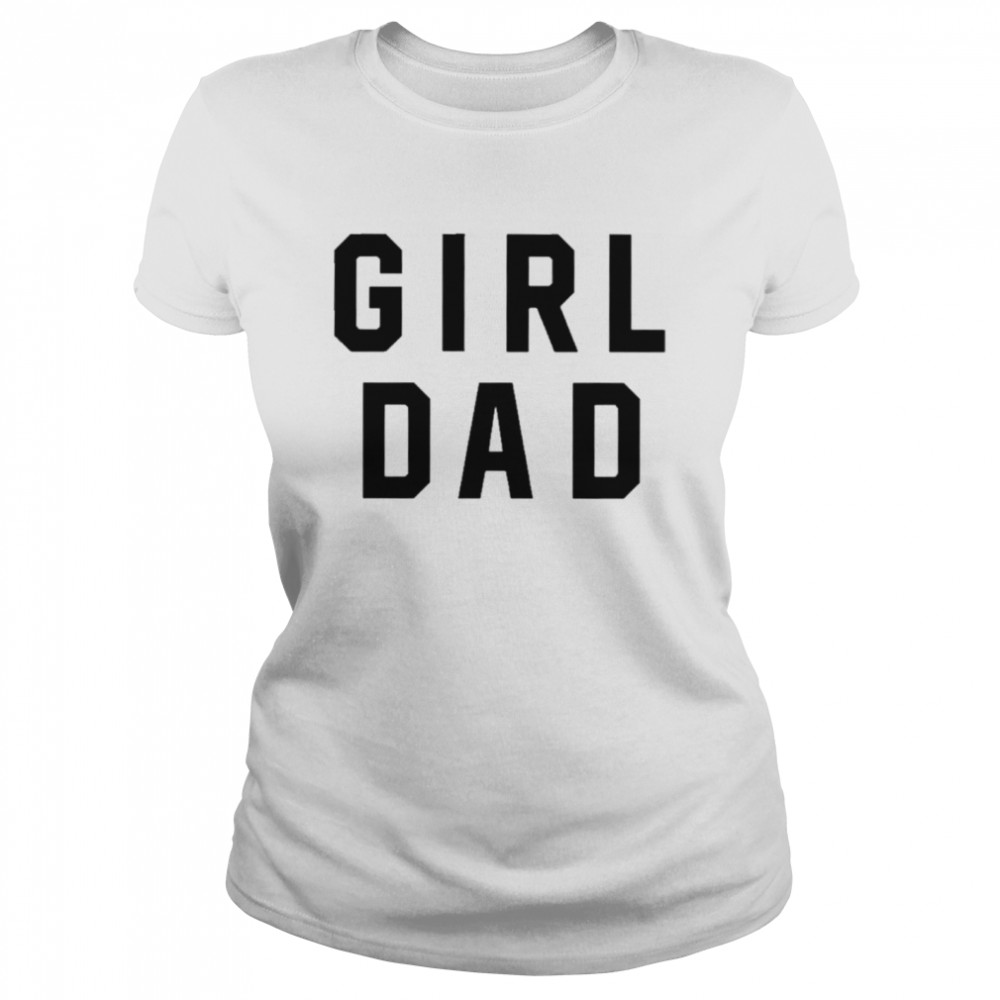 Girl Dad t-shirt Classic Women's T-shirt