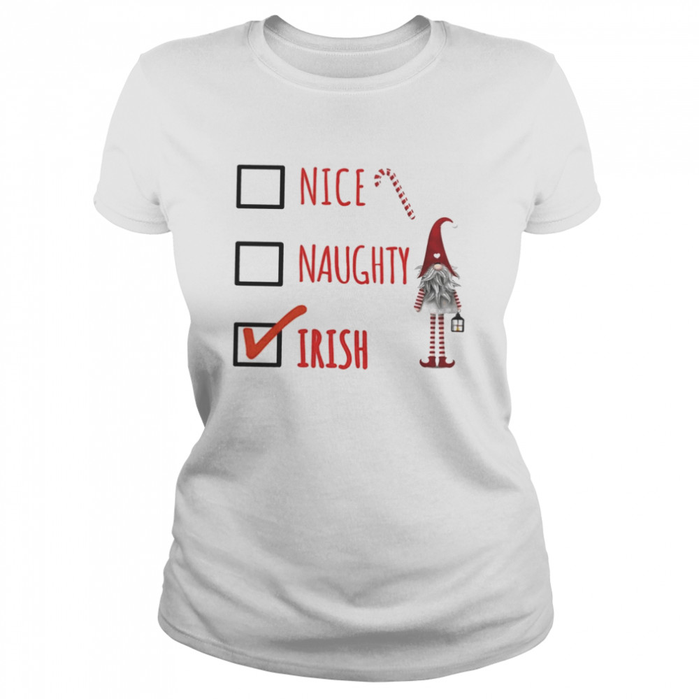 Gnomies Nice Naughty Irish Merry Christmas Classic Women's T-shirt