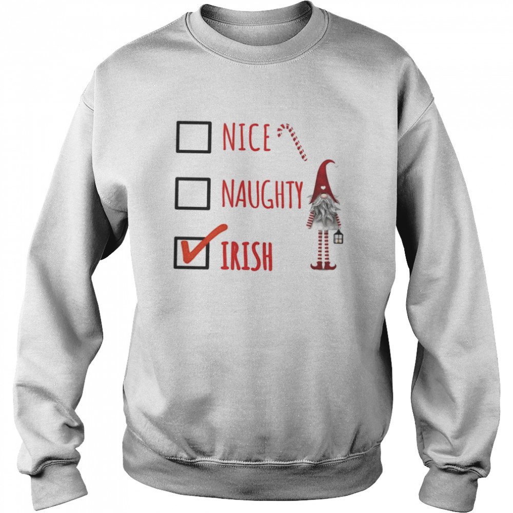 Gnomies Nice Naughty Irish Merry Christmas Unisex Sweatshirt