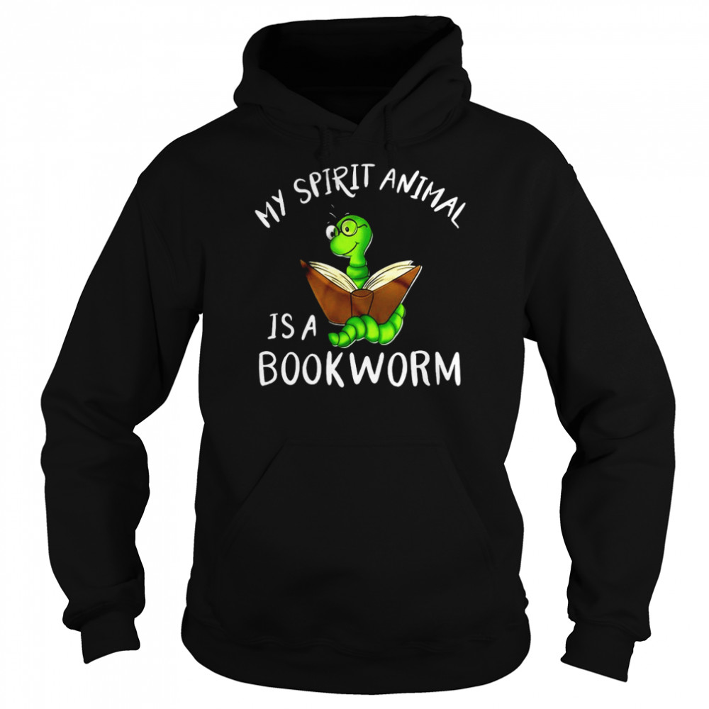 My Spirit Animal Is A Bookworm  Unisex Hoodie