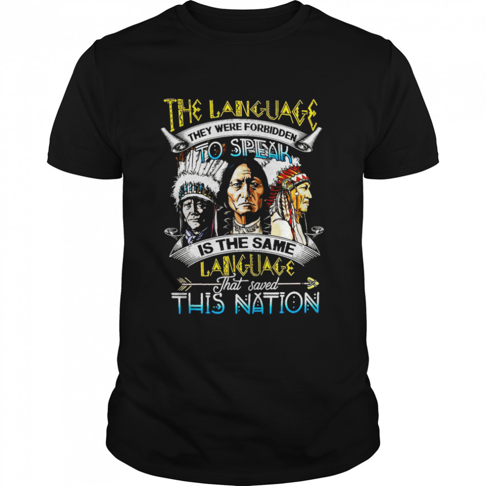 Native American The Language They Were Forbidden To Speak Is The Same Language That Saved This Nation T-shirt Classic Men's T-shirt