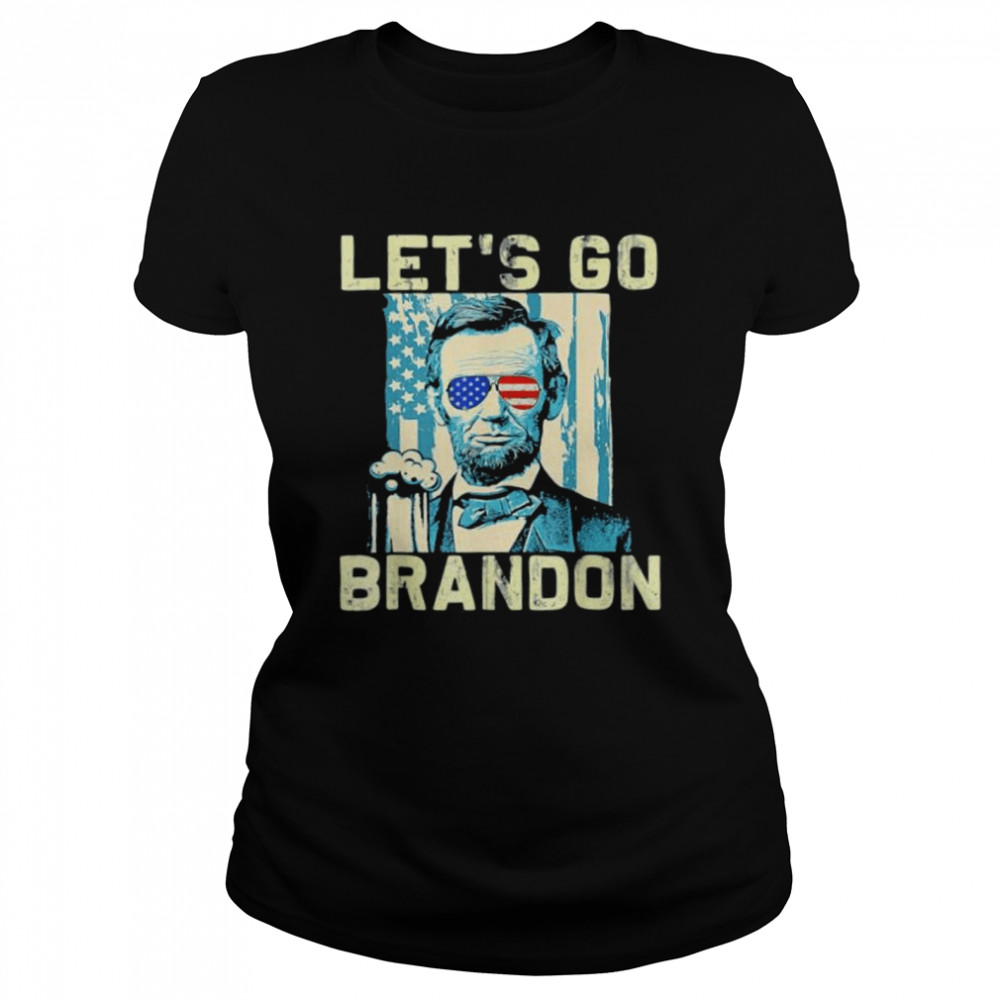 Lets Go Brandon Abraham Lincoln Us Flag shirt Classic Women's T-shirt