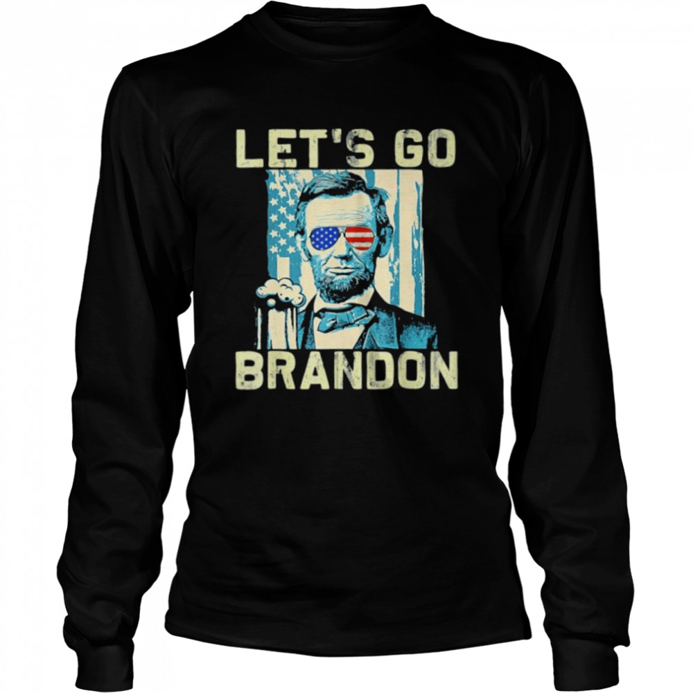 Lets Go Brandon Abraham Lincoln Us Flag shirt Long Sleeved T-shirt