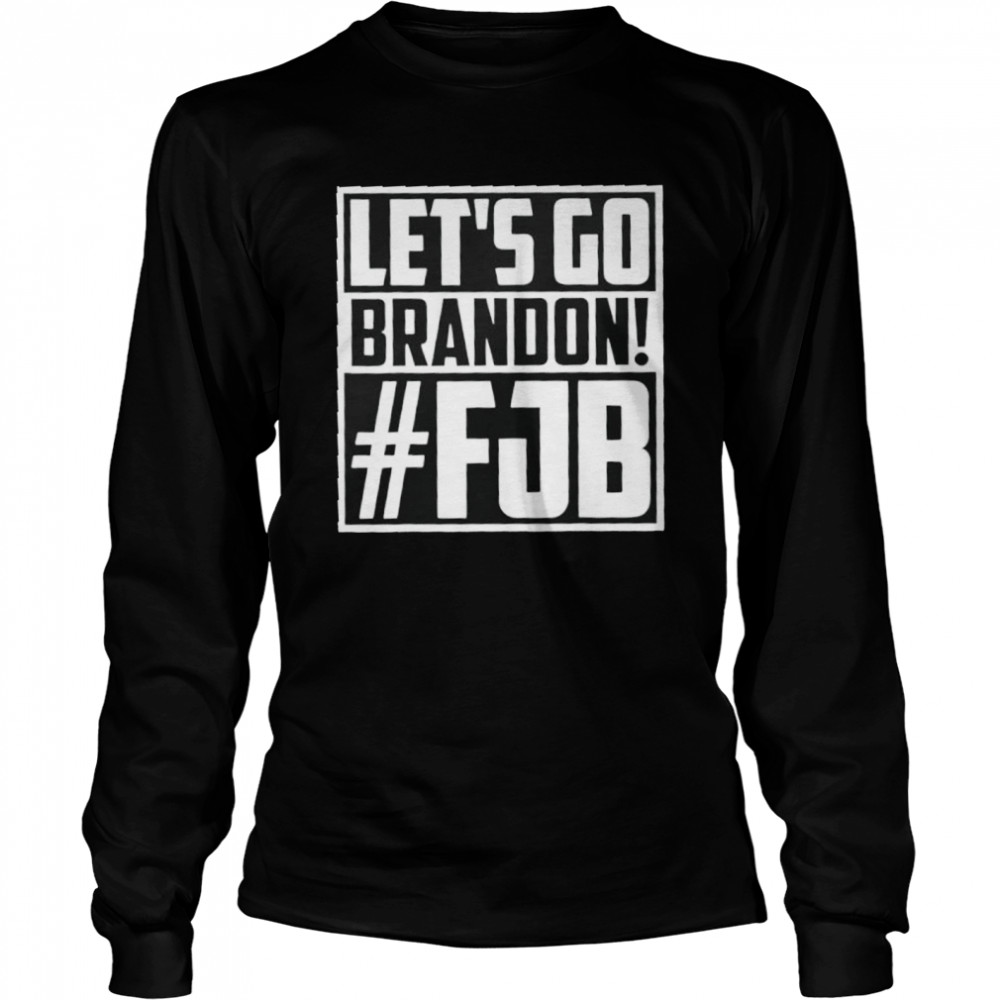 Lets Go Brandon Anti JB Chant Conservative shirt Long Sleeved T-shirt