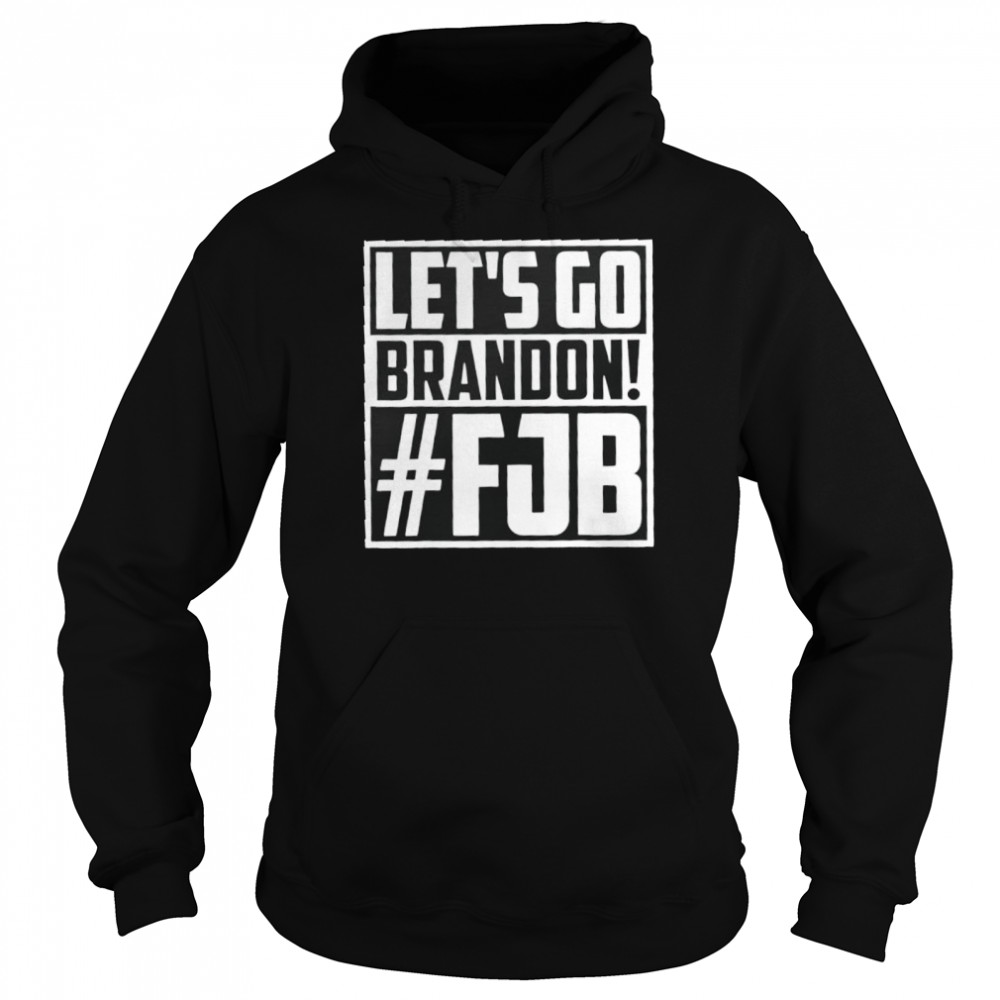 Lets Go Brandon Anti JB Chant Conservative shirt Unisex Hoodie