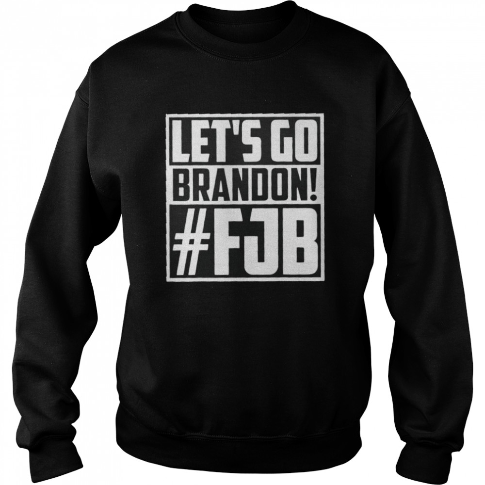 Lets Go Brandon Anti JB Chant Conservative shirt Unisex Sweatshirt