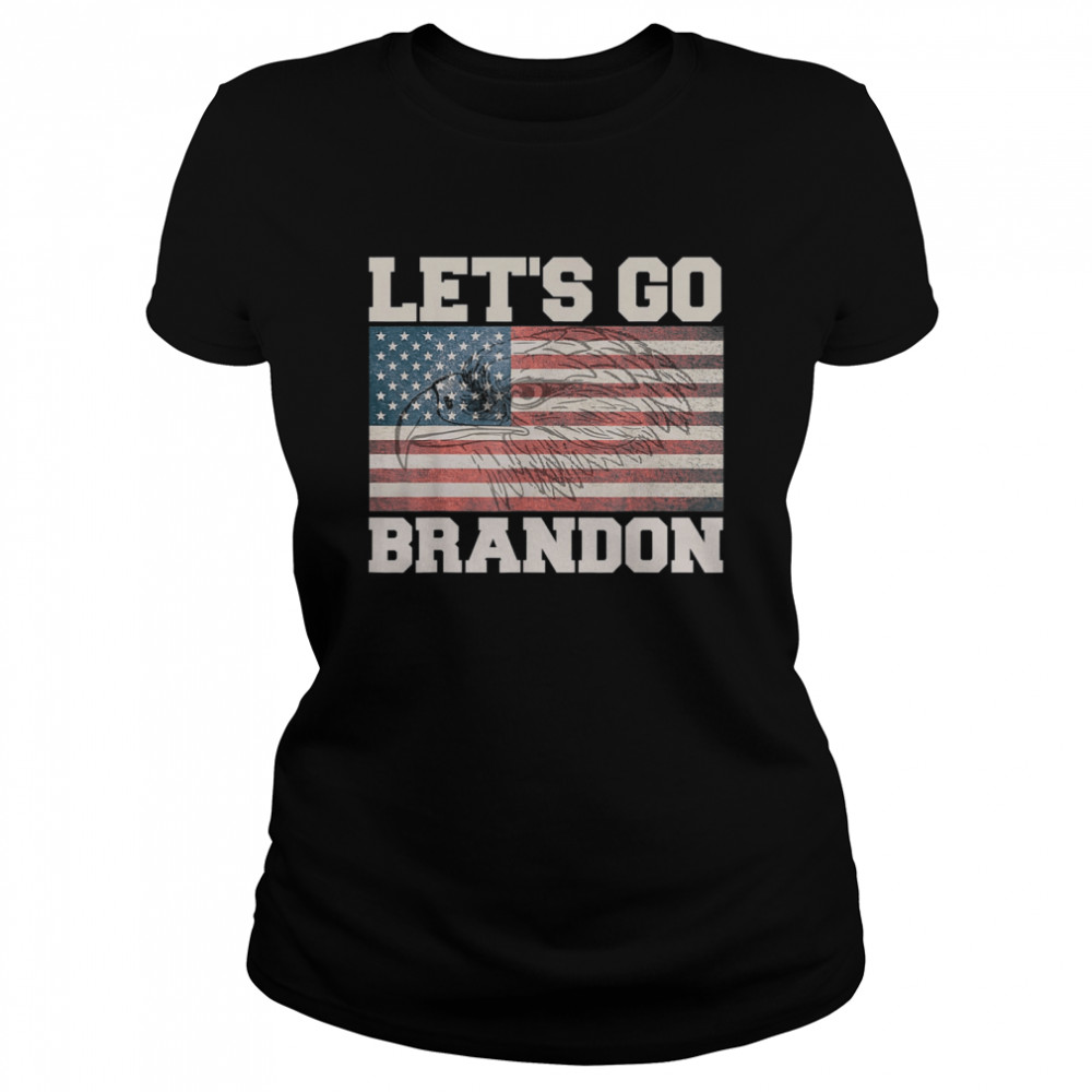 Let’s Go Brandon Chant American Flag Eagle Classic Women's T-shirt