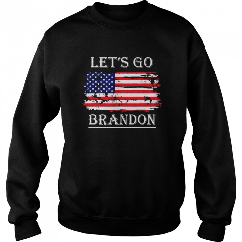 Let’s Go Brandon Conservative Anti Liberal USA Flag JB Chant Unisex Sweatshirt