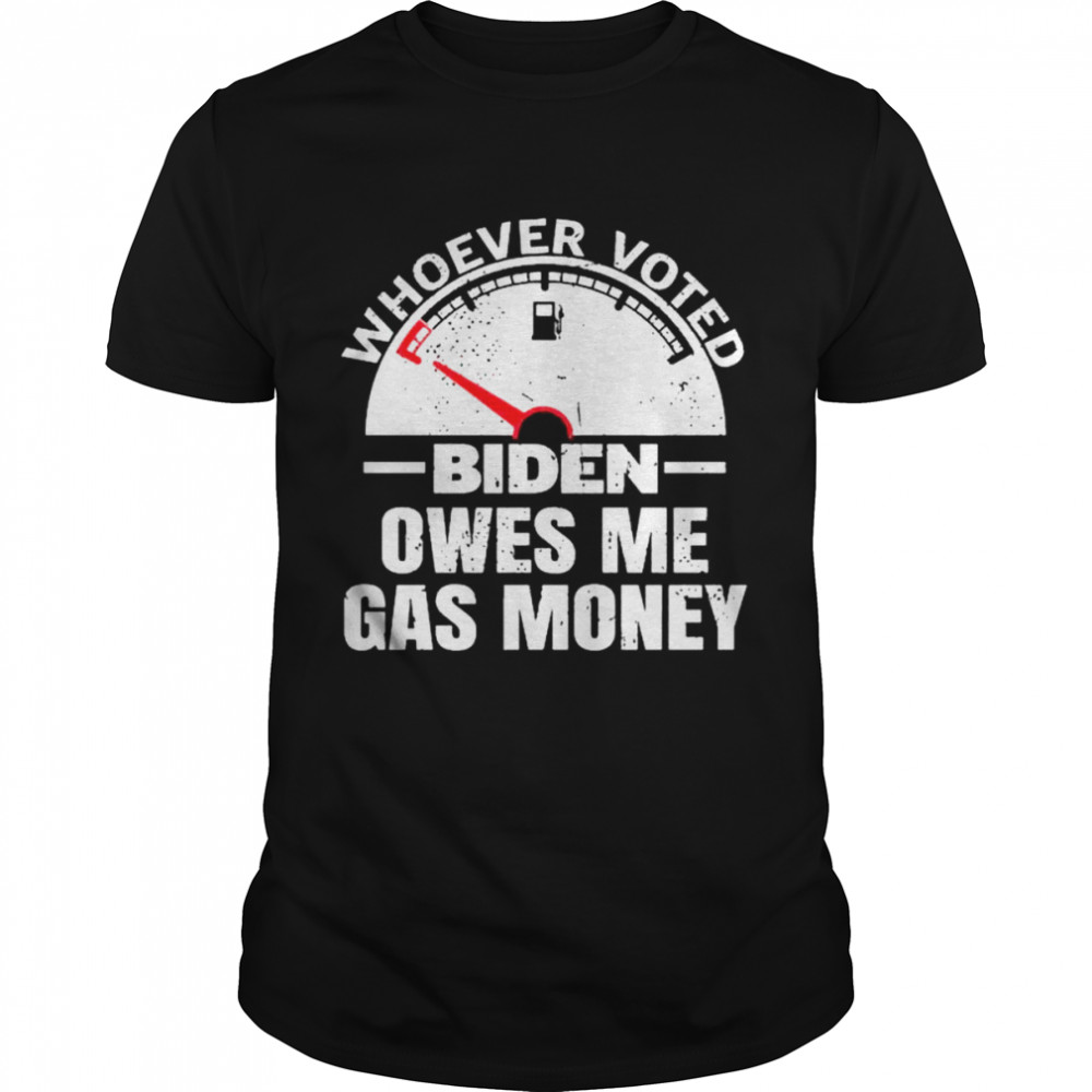 Political Humor Satire Biden Voter Owes Me Gas Money Pullover  Classic Men's T-shirt