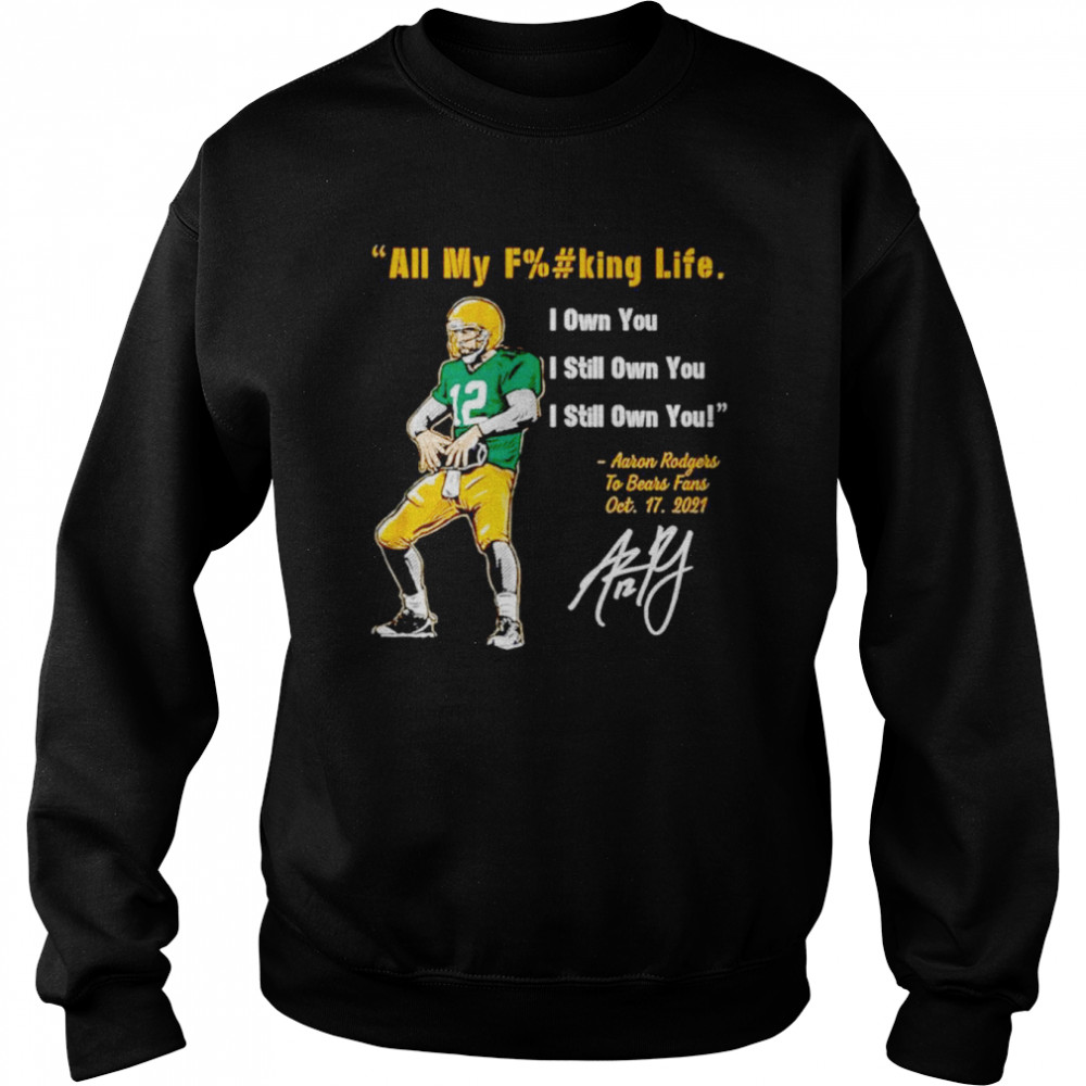 Aaron Rodgers Green Bay Packers I Still Own You Unisex T-Shirt - Trends  Bedding