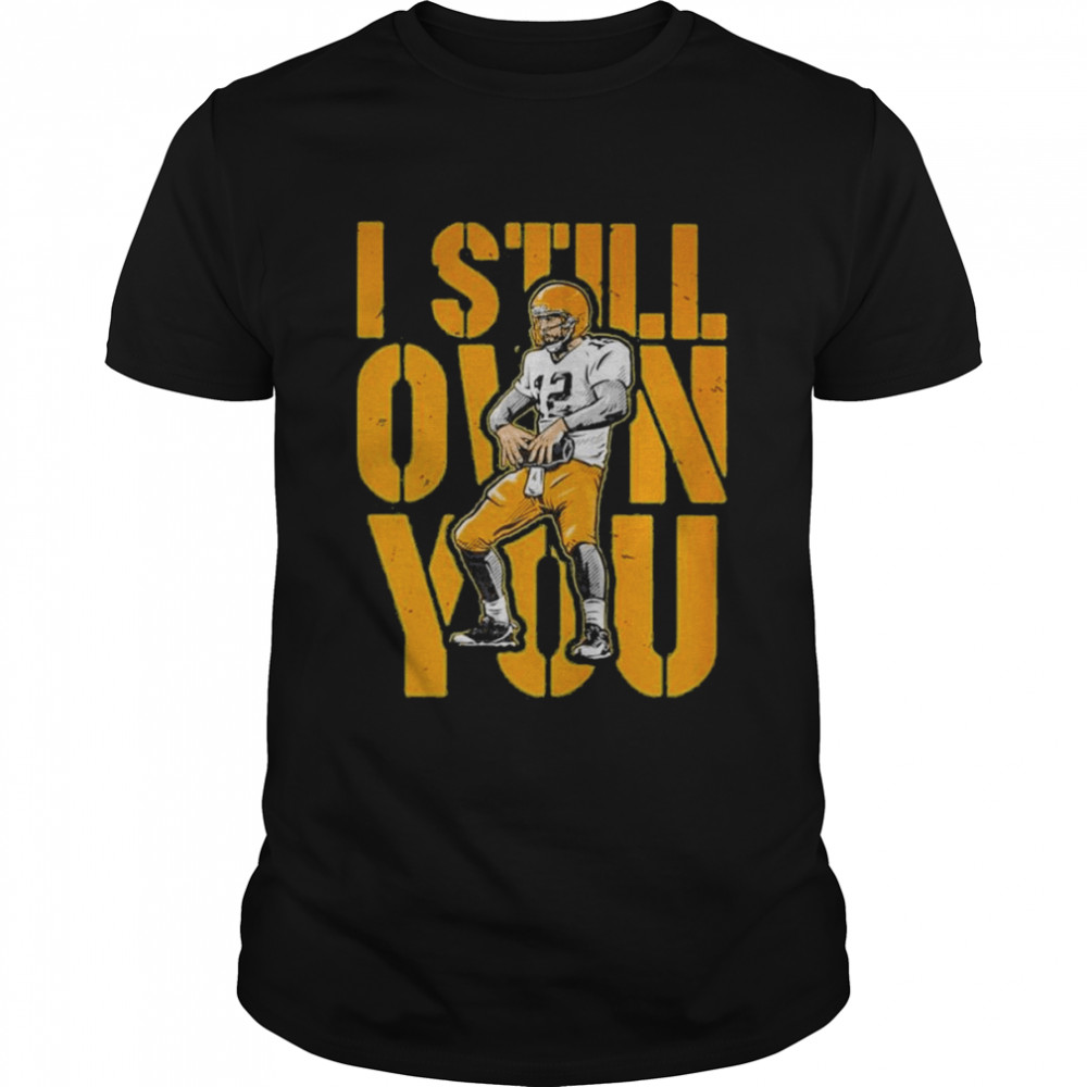 The “I Still Own You” t-shirt is the perfect way to taunt the