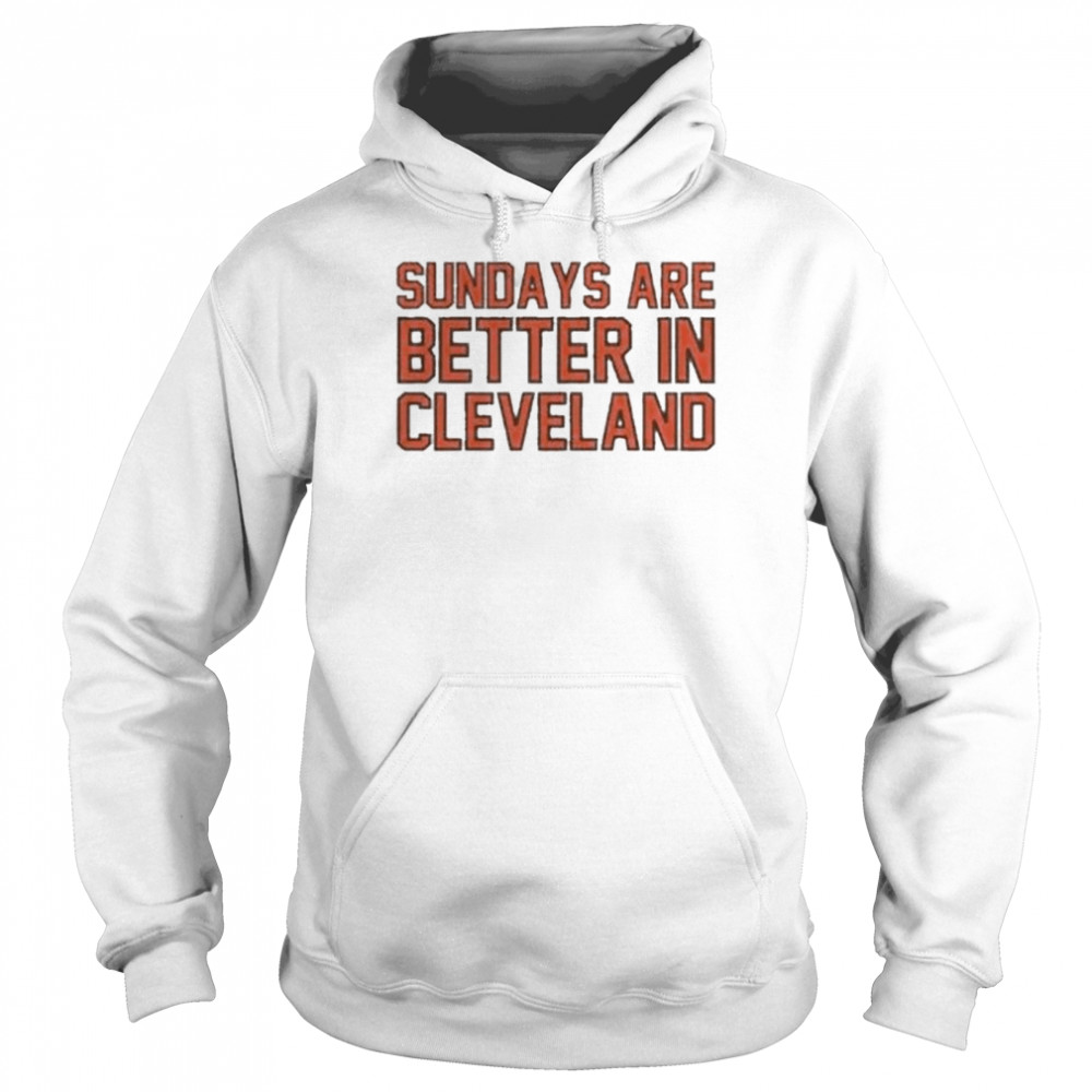 Cleveland Browns Sundays Are Better In Cleveland Unisex Hoodie