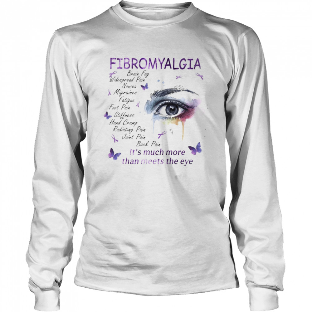 Fibromyalgia Awareness Its Much More Than Meets The Eye Purple shirt Long Sleeved T-shirt