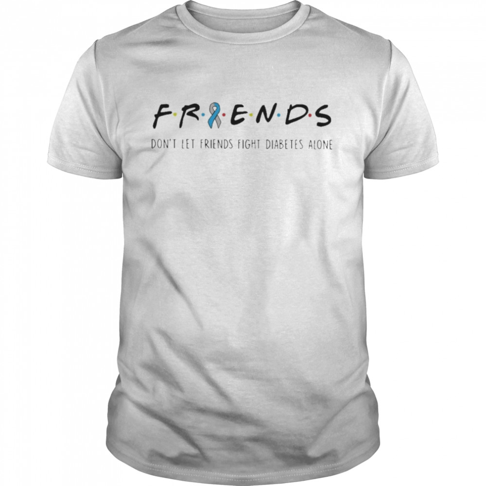 Friends Dont Let Friends Fight Diabetes Alone t-shirt Classic Men's T-shirt