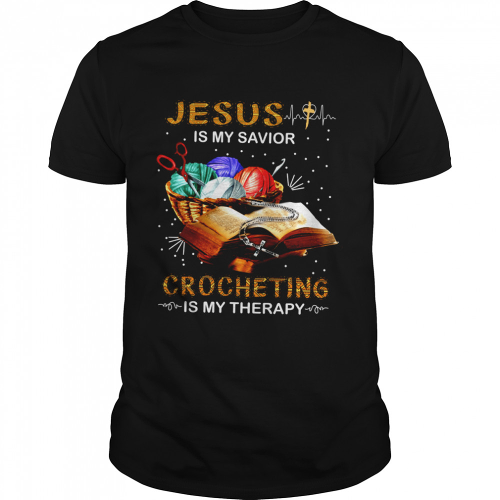 Jesus Is My Savior Crocheting Is My Therapy Classic Men's T-shirt