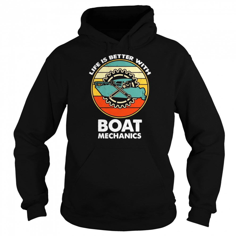 Life Is Better With Boat Mechanics Retro Unisex Hoodie