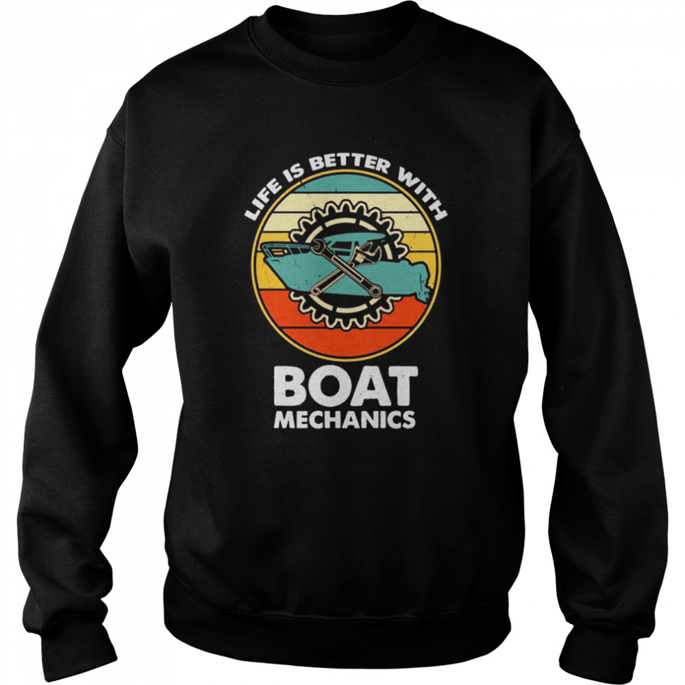 Life Is Better With Boat Mechanics Retro Unisex Sweatshirt