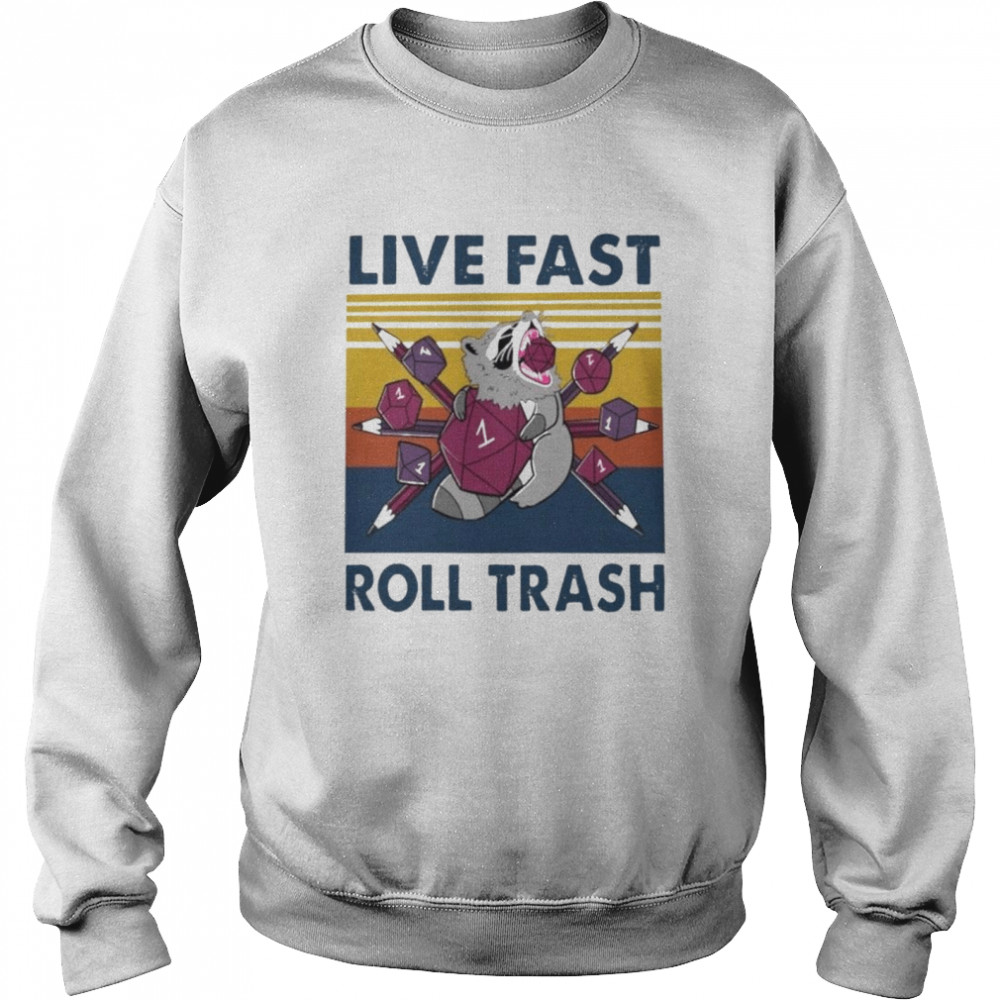 Live Fast Roll Trash Unisex Sweatshirt