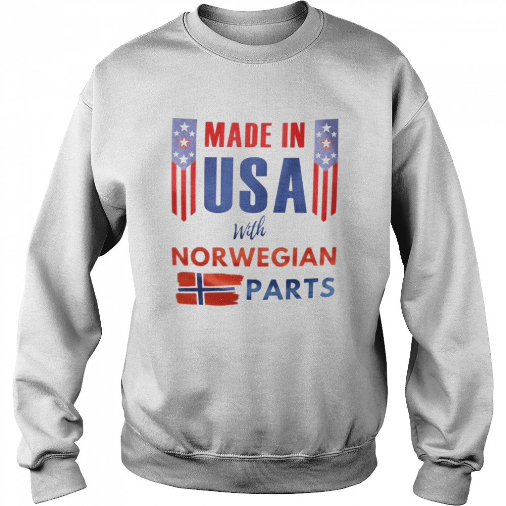 Made in usa with norwegian parts shirt Unisex Sweatshirt