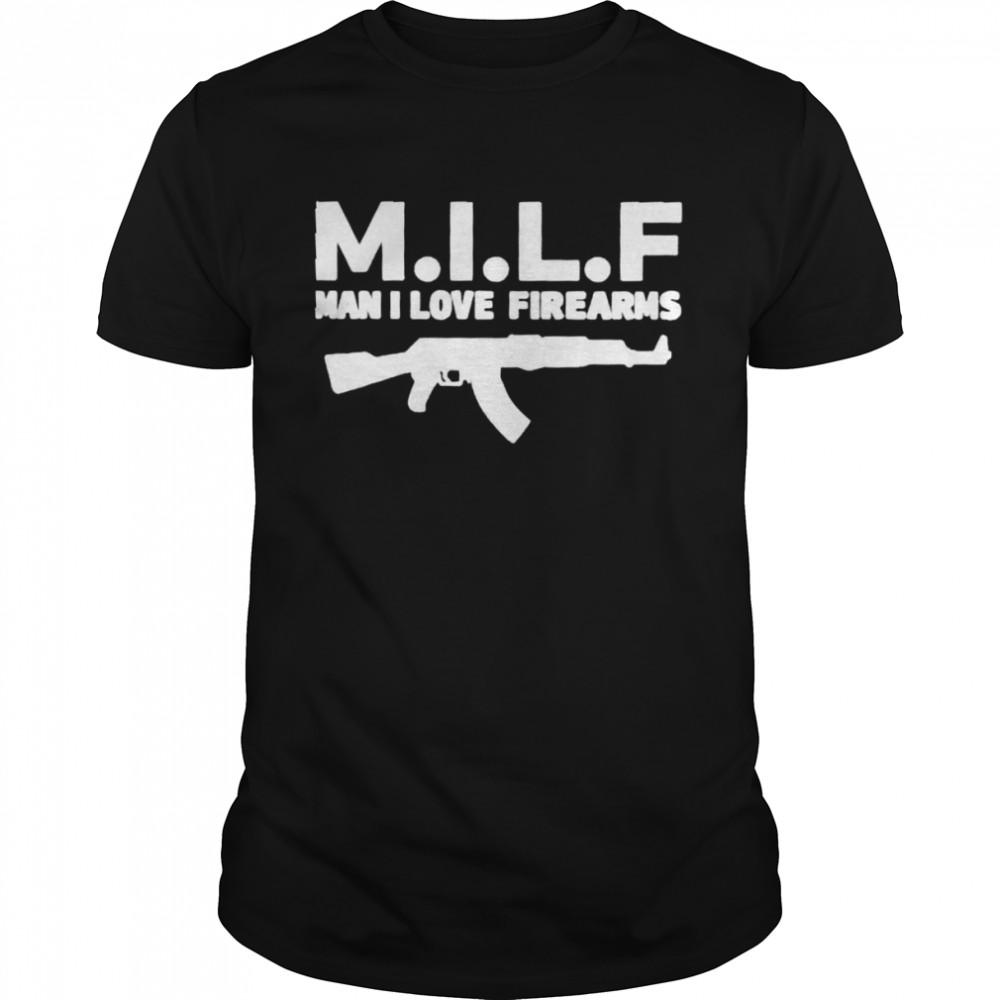 MILF Man I Love Firearms shirt Classic Men's T-shirt