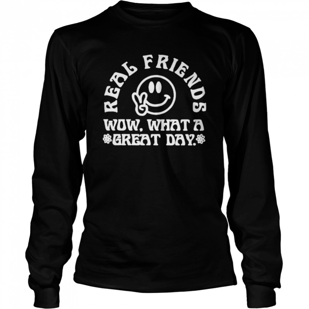 real Friends Merch Real Friends Wow What A Great Day shirt Long Sleeved T-shirt