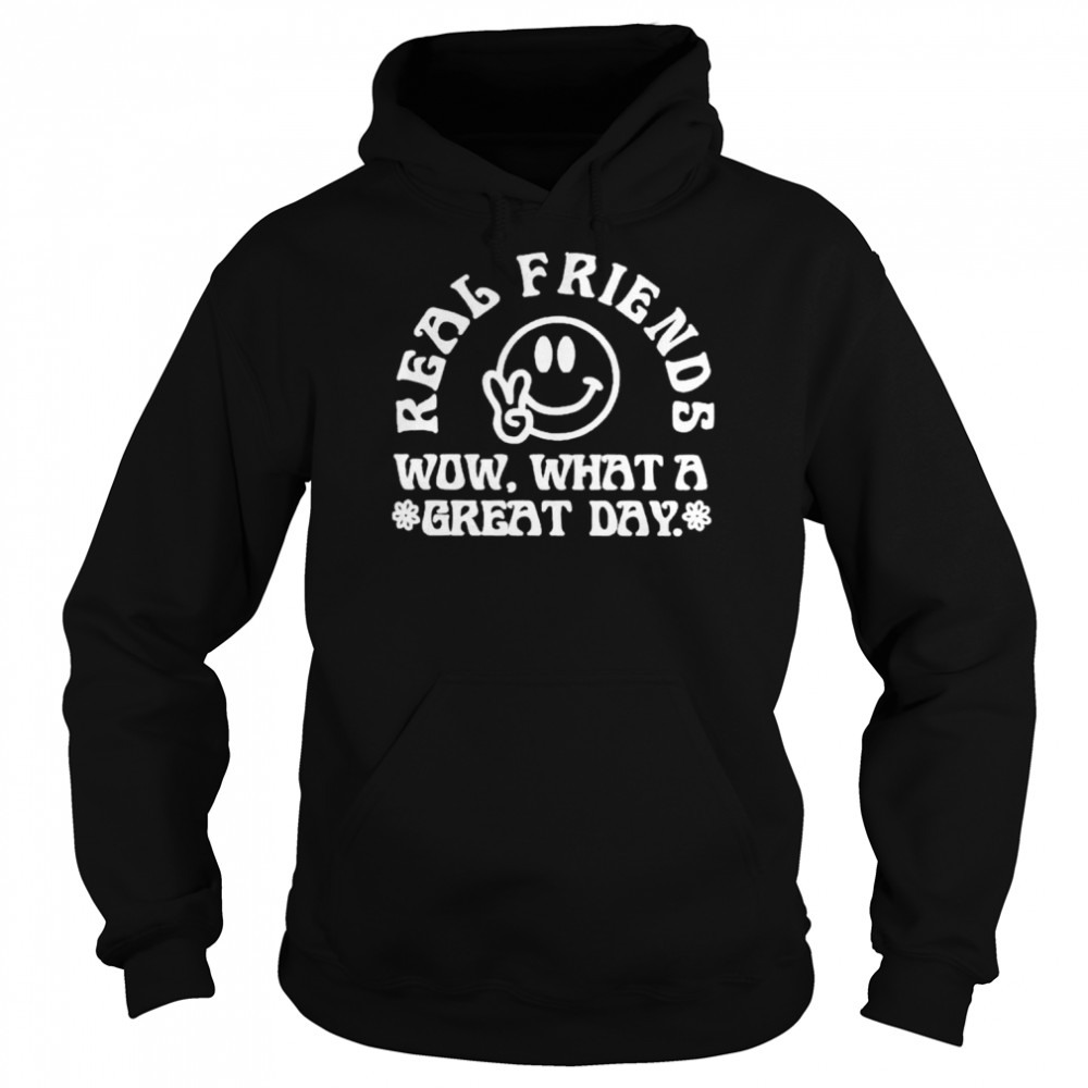 real Friends Merch Real Friends Wow What A Great Day shirt Unisex Hoodie