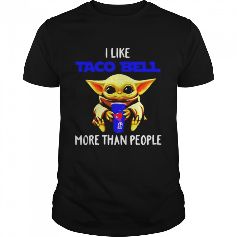 Baby Yoda hug I like Taco Bell more than people shirt Classic Men's T-shirt