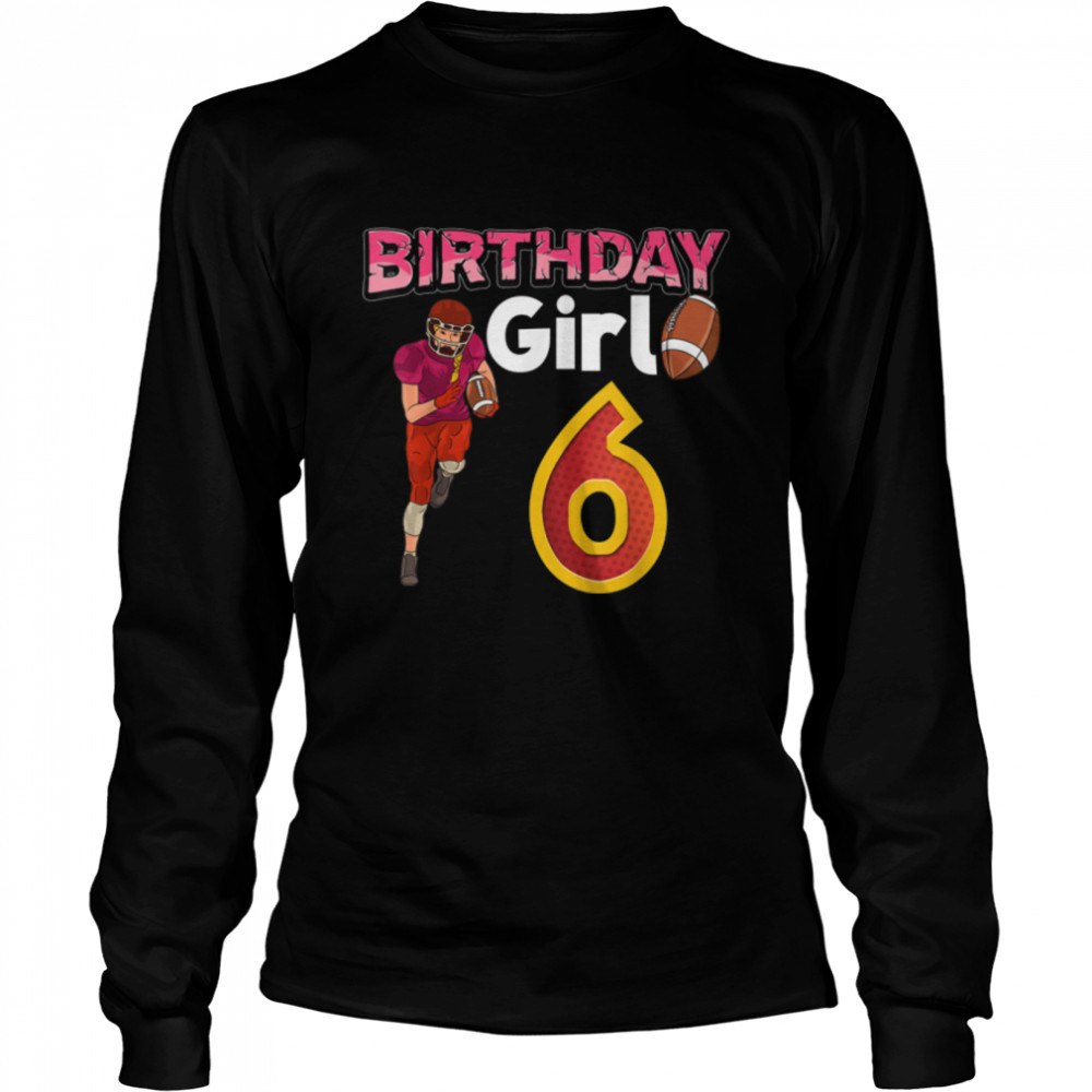 Birthday Girl 6 T- B09JXVL5HJ Long Sleeved T-shirt