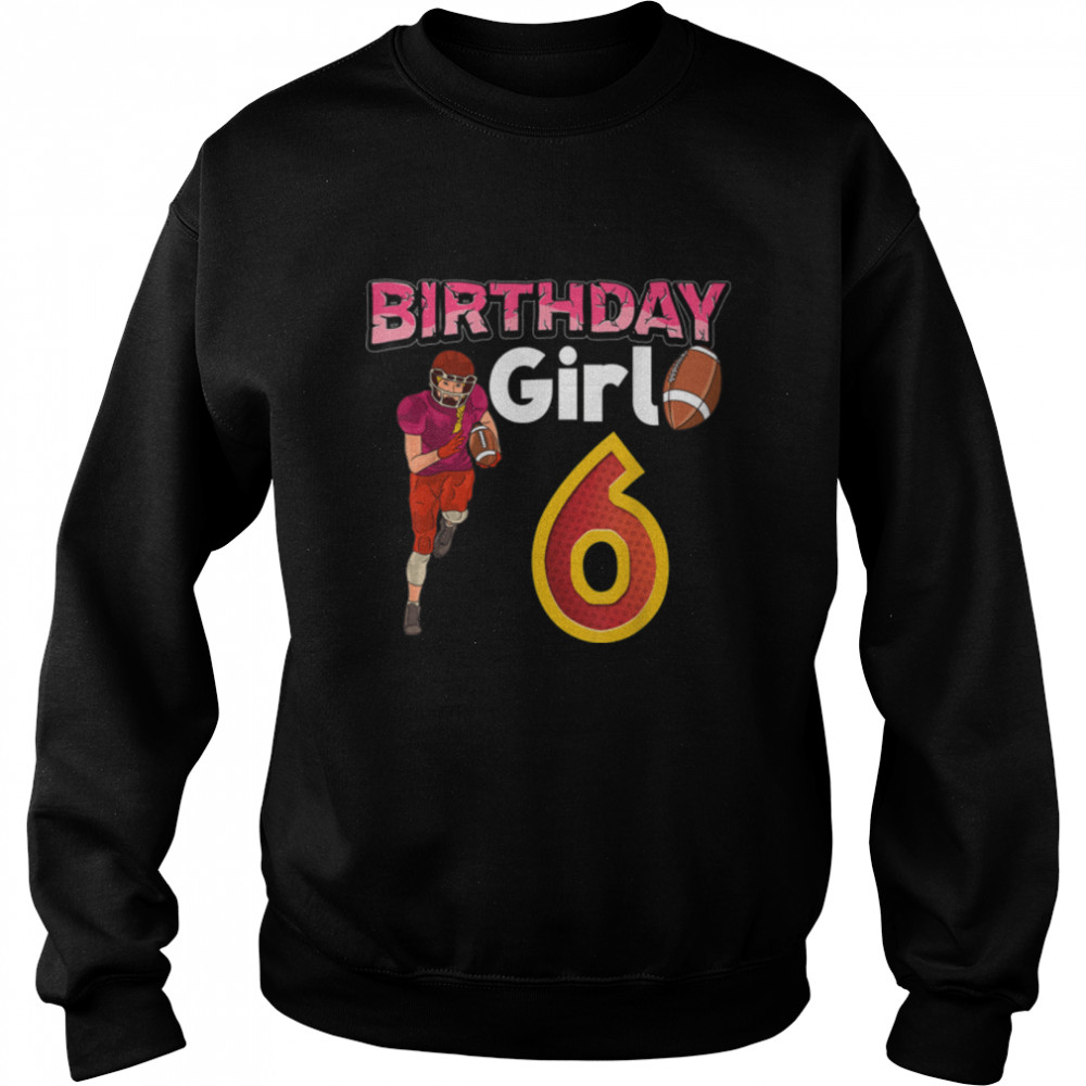 Birthday Girl 6 T- B09JXVL5HJ Unisex Sweatshirt