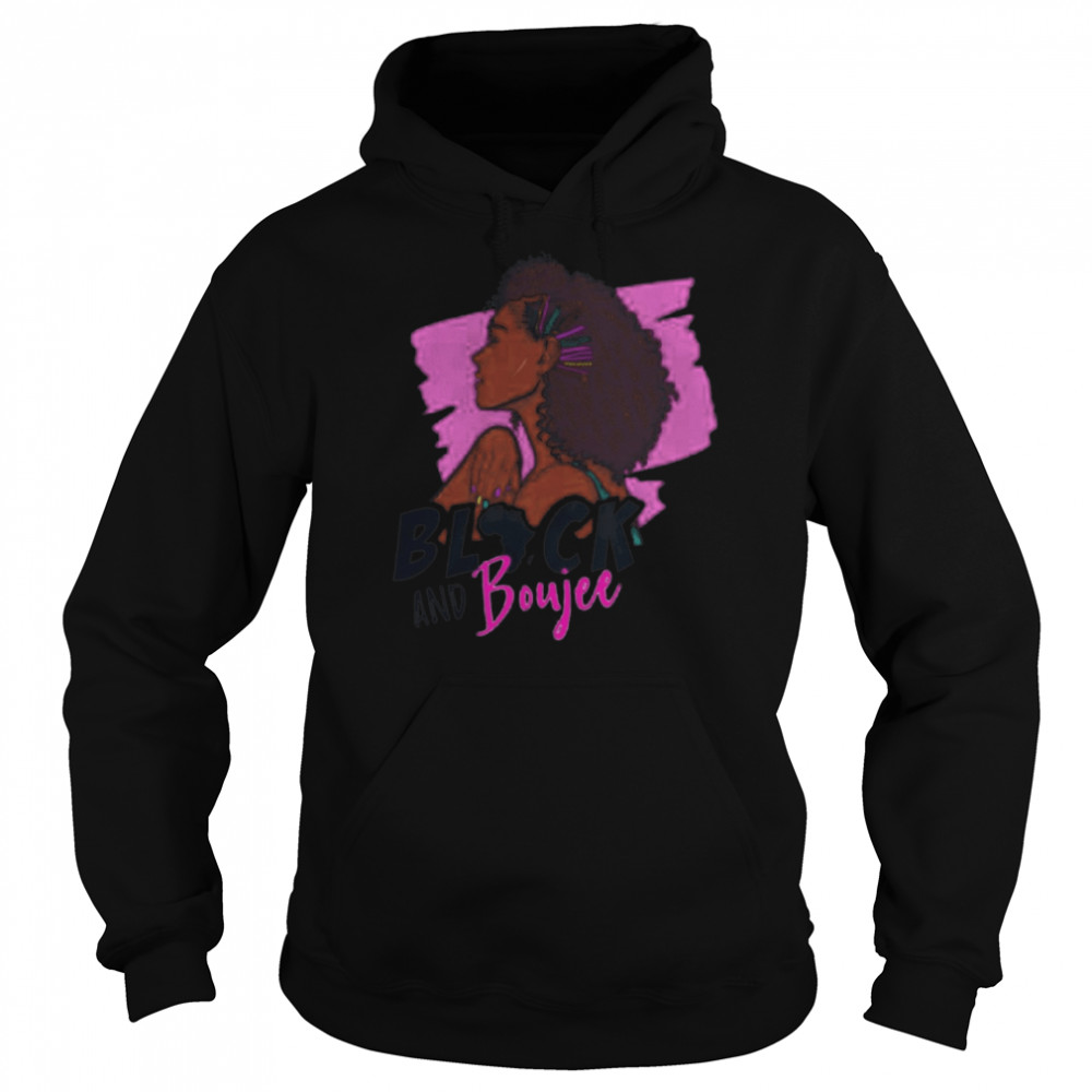 Black Woman Black and Boujee 2021 Unisex Hoodie