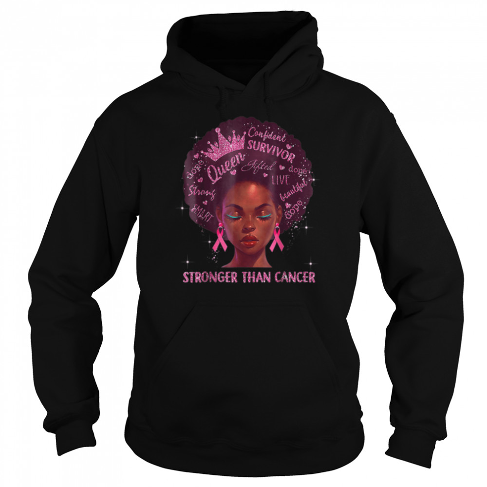 Black Women Queen Stronger Than Breast Cancer Pink T- B09JSYTXSS Unisex Hoodie