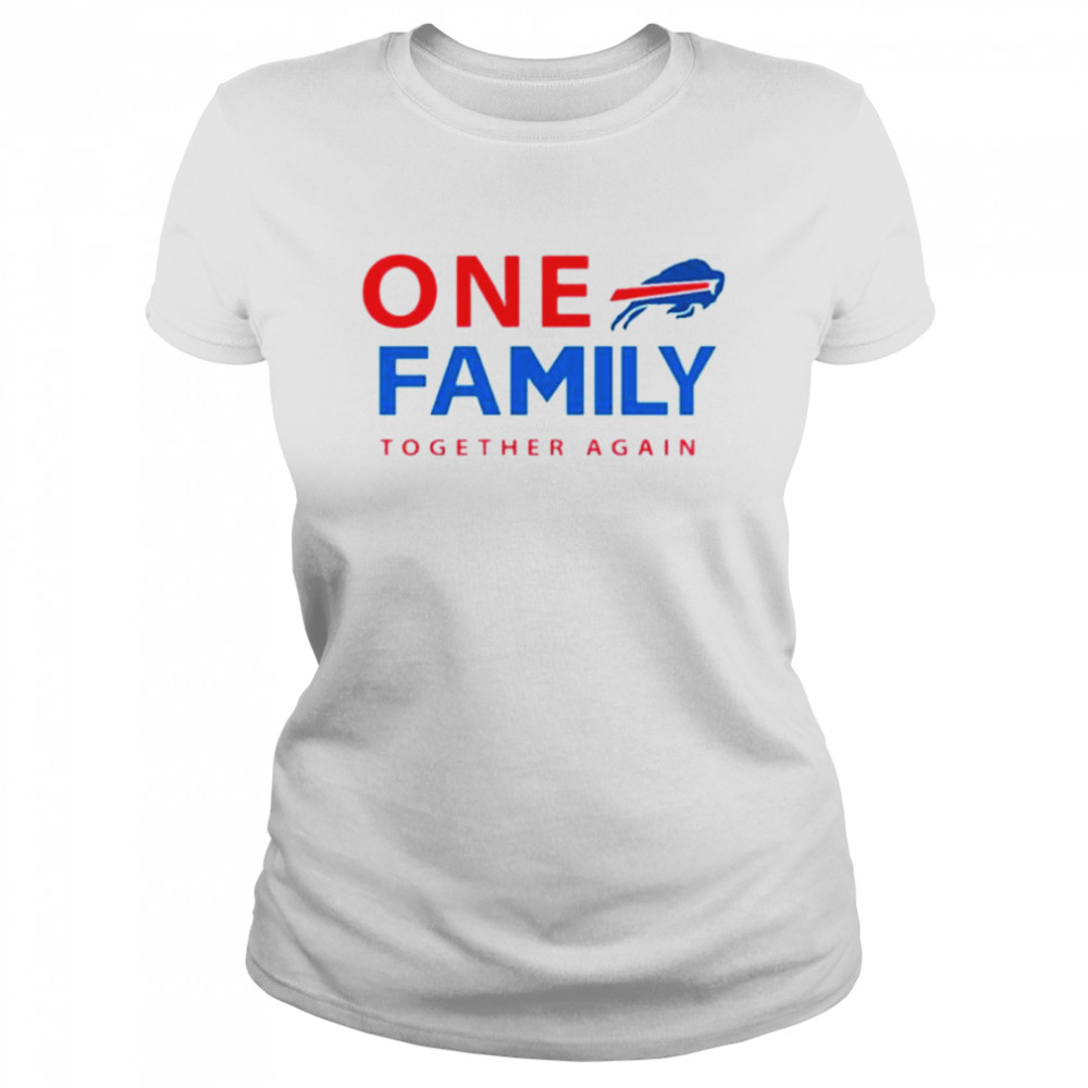 Buffalo Bills One family together again shirt Classic Women's T-shirt