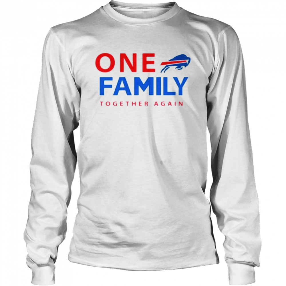 Buffalo Bills One family together again shirt Long Sleeved T-shirt