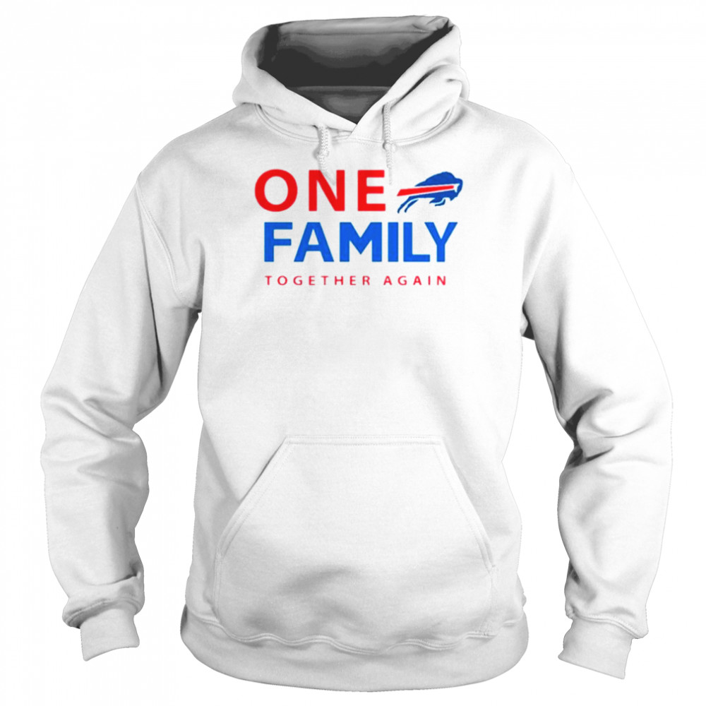 Buffalo Bills One family together again shirt Unisex Hoodie