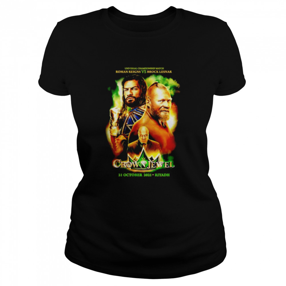 Crown Jewel 2021 Event universal Championship match Roman Reigns vs Brock Lesnar shirt Classic Women's T-shirt