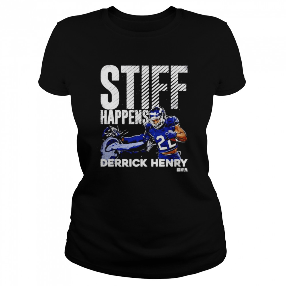 derrick Henry stiff happens shirt Classic Women's T-shirt