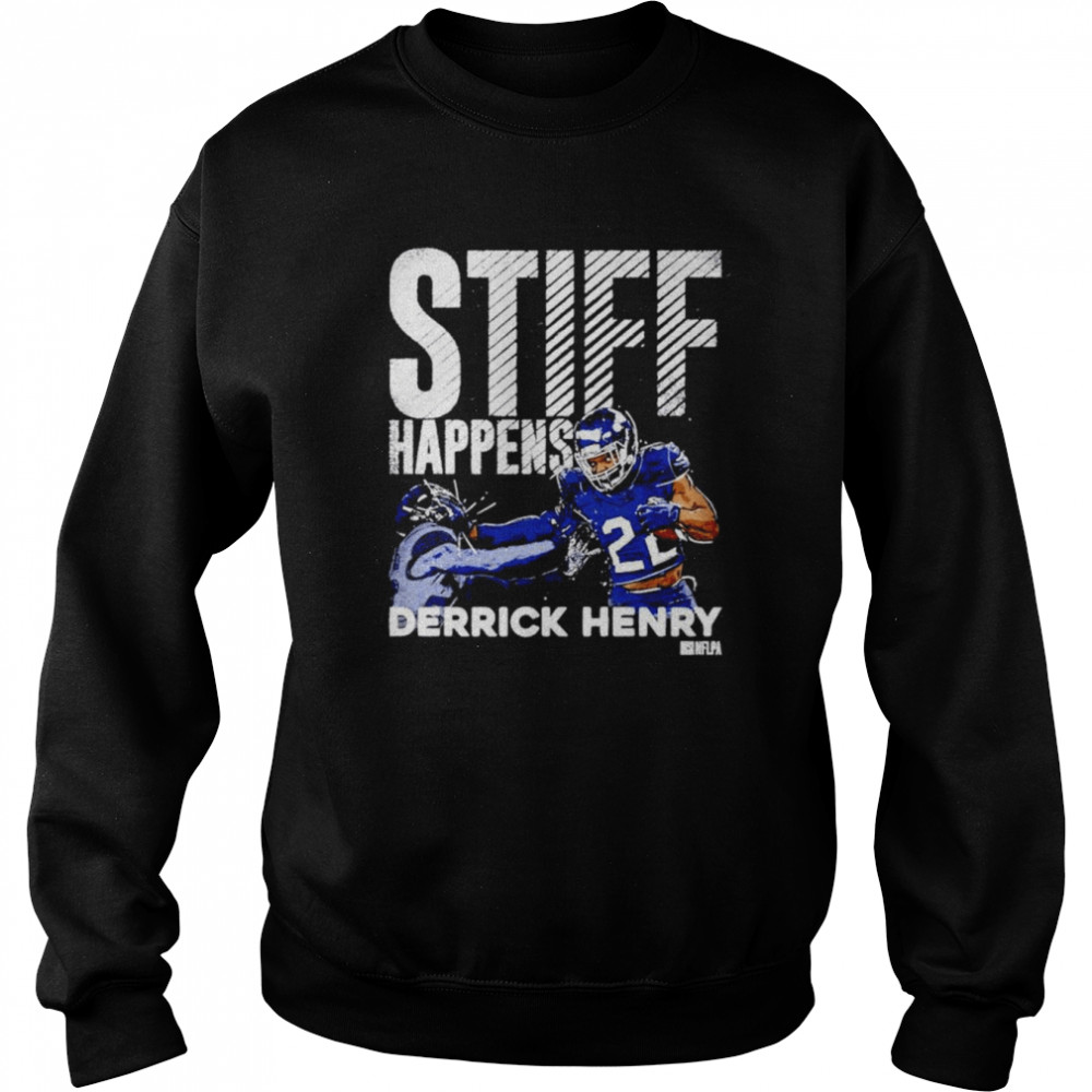 derrick Henry stiff happens shirt Unisex Sweatshirt