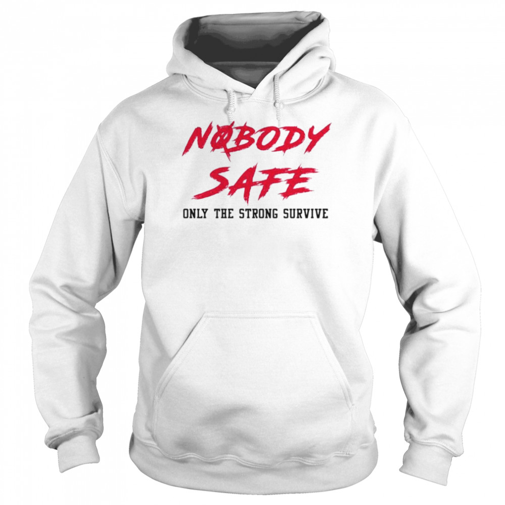 Jerry Jeudy nobody safe only the strong survive shirt Unisex Hoodie