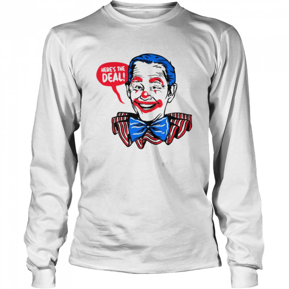 Joe Biden clown here’s the deal shirt Long Sleeved T-shirt