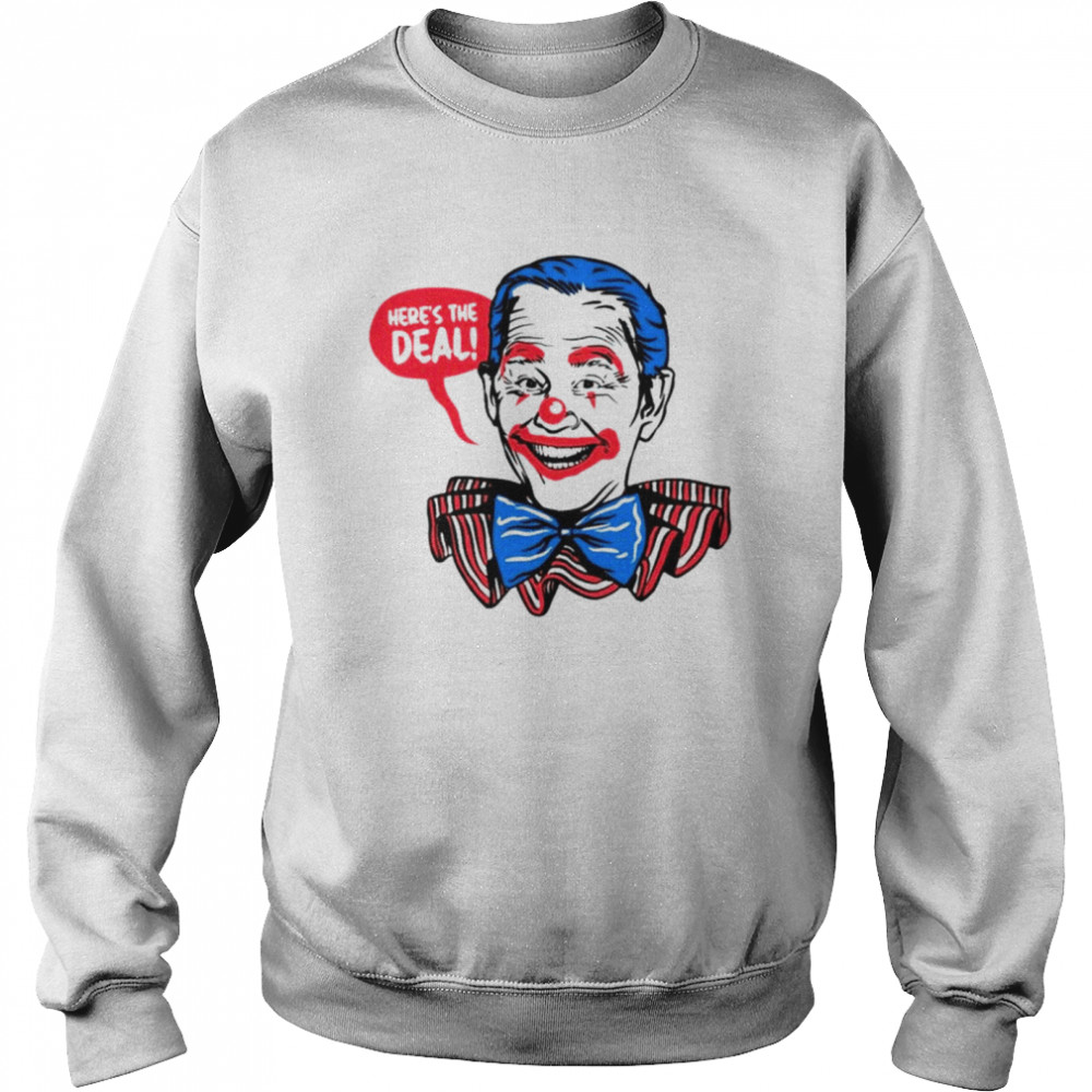 Joe Biden clown here’s the deal shirt Unisex Sweatshirt