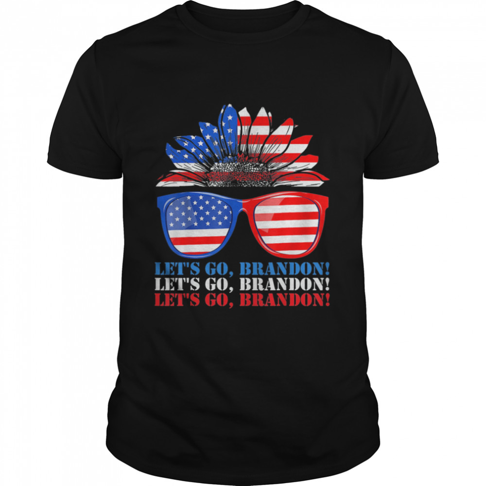 Let’s Go Brandon American Sunflower Sunglasses Shirt