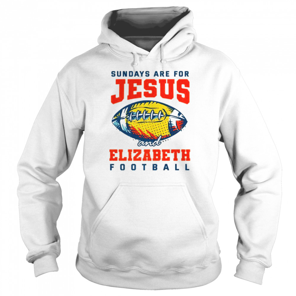 Sundays are for Jesus and Elizabeth Football New Jersey Unisex Hoodie