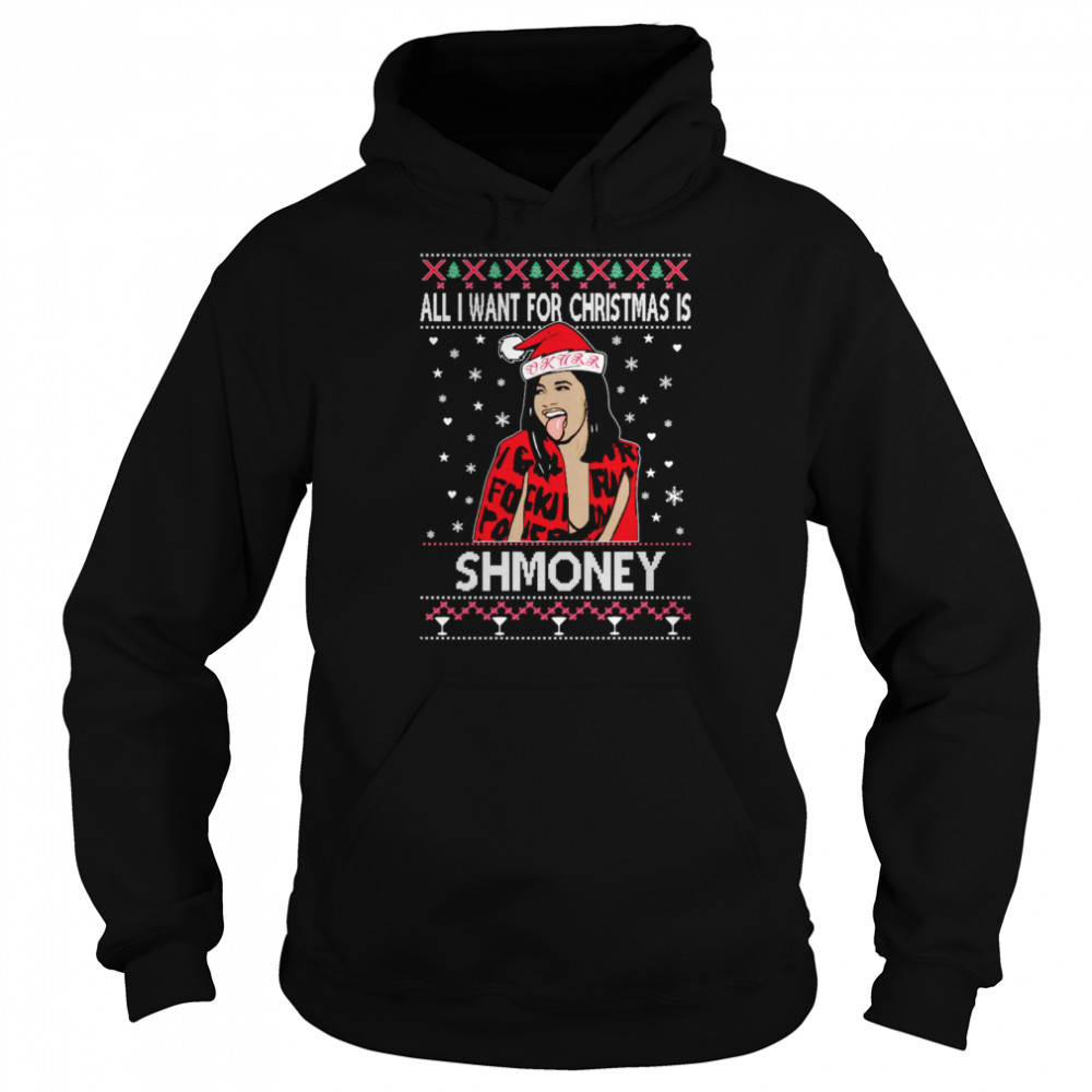 Cardi B All I Want For Christmas Is Shmoney Christmas shirt Unisex Hoodie