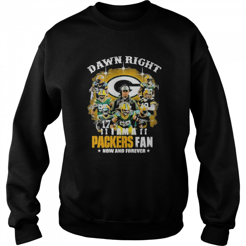 Damn right I am a Green Bay Packers fan now and forever signatures shirt Unisex Sweatshirt