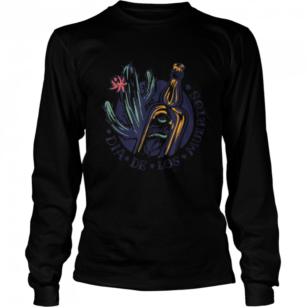 Day Of Dead Tequila Bottle Cactus Mexico Carnival T- B09JYNHMMD Long Sleeved T-shirt