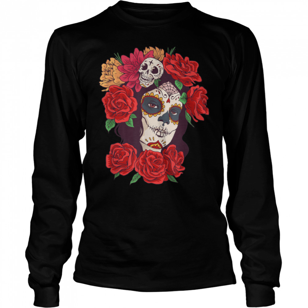 Day Of The Dead Woman - Skeleton Skull Roses - Halloween T- B09JYPGNRM Long Sleeved T-shirt