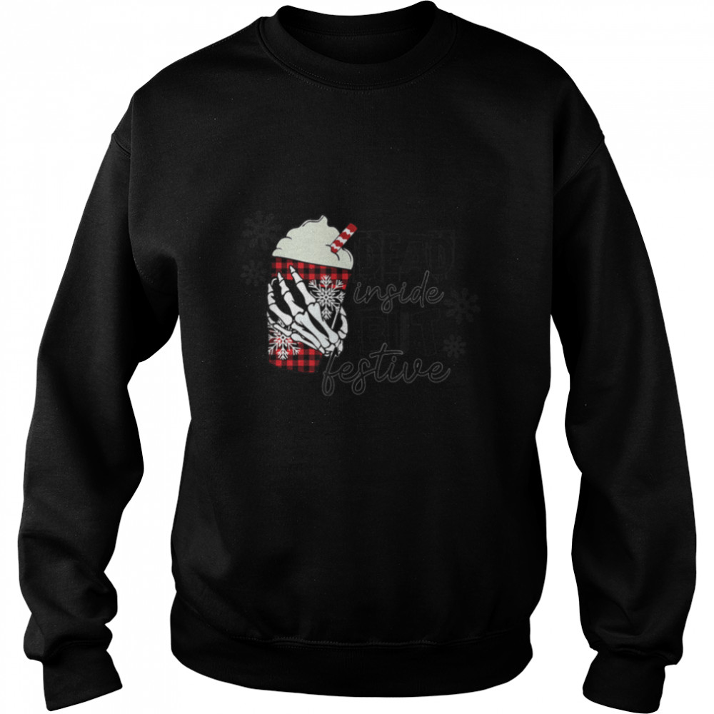 Dead Inside But Festive Christmas T- B09JZ8P1P4 Unisex Sweatshirt