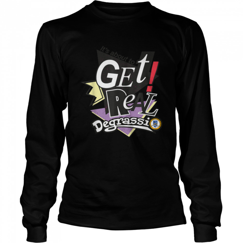 Degrassi Get Real B07K21VQDW Long Sleeved T-shirt