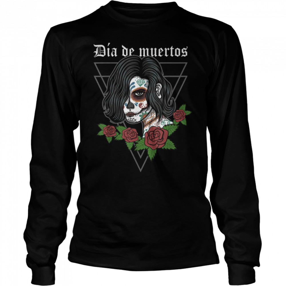 Dia De Los Muertos Sugar Skull Day of the Dead Mexican T- B09K3VRQ7P Long Sleeved T-shirt